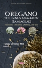 Image for &quot;Oregano&quot; the genus origanum (lamiaceae): taxonomy, cultivation, chemistry, and uses