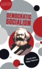 Image for The Struggle to Make Democratic Socialism in the Twenty-First Century