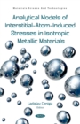 Image for Analytical Models of Interstitial-Atom-Induced Stresses in Isotropic Metallic Materials