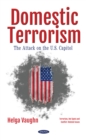 Image for Domestic terrorism: the attack on the U.S. Capitol