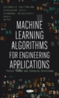 Image for Machine Learning Algorithms for Engineering Applications