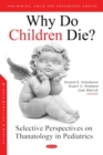 Image for Why do children die?  : selective perspectives on thanatology in pediatrics