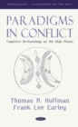 Image for Paradigms in conflict  : cognitive archaeology on the High Plains