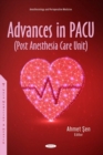 Image for Advances in PACU (Post Anesthesia Care Unit)