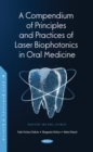 Image for A Compendium of Principles and Practice of Laser Biophotonics in Oral Medicine
