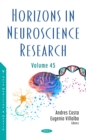 Image for Horizons in Neuroscience Research. Volume 45