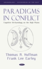 Image for Paradigms in Conflict: Cognitive Archaeology on the High Plains