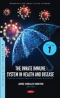 Image for Innate Immune System in Health and Disease: From the Lab Bench Work to Its Clinical Implications. Volume 1