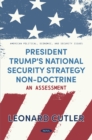 Image for President Trump&#39;s national security strategy non-doctrine: an assessment