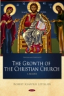 Image for The growth of the Christian church  : a search for faith, form and freedom