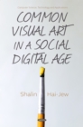 Image for Common Visual Art in a Social Digital Age