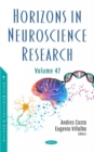Image for Horizons in Neuroscience Research. Volume 47