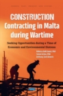 Image for Construction contracting in Malta during wartime  : seeking opportunities during a time of economic and environmental distress