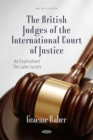 Image for British Judges of the International Court of Justice: An Explication? The Later Jurists