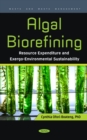 Image for Algal Biorefining: Resource Expenditure and Exergo-Environmental Sustainability