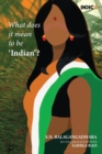 Image for What does it mean to be &#39;Indian&#39;?