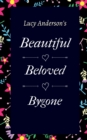 Image for Beautiful Beloved Bygone