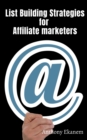 Image for List Building Strategies for Affiliate Marketers