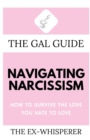 Image for The Gal Guide to Navigating Narcissism