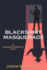 Image for Blackshirt Masquerade: An Agents of Room Z Novel