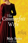 Image for The Counterfeit Wife : A Revolutionary War Mystery
