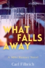 Image for What Falls Away