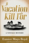 Image for A Vacation to Kill For : A Vintage Mystery