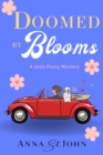Image for Doomed by Blooms: A Josie Posey Mystery