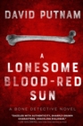 Image for Lonesome Blood-Red Sun: The Bone Detective, A Dave Beckett Novel