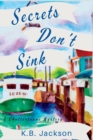 Image for Secrets Don&#39;t Sink : A Chattertowne Mystery