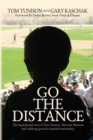 Image for Go The Distance : The Inspirational Story of Tom Tunison, Thurman Munson and a Lifelong Quest for Baseball Immortality