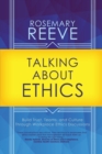 Image for Talking About Ethics : Build Trust, Teams, and Culture Through Workplace Ethics Discussions