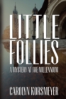 Image for Little Follies : A Mystery at the Millennium
