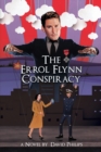Image for The Errol Flynn Conspiracy : A Spy Thriller