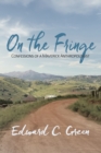 Image for On the Fringe : Confessions of a Maverick Anthropologist