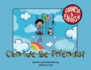 Image for Can We Be Friends? : Chinese &amp; English