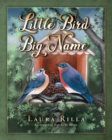 Image for Little Bird-Big Name