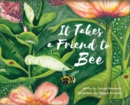 Image for It Takes a Friend to Bee