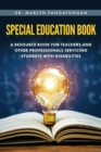 Image for Special Education Book : A Resource Book for Teachers and Other Professionals Servicing Students with Disabilities