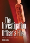Image for The Investigation Officer&#39;s File