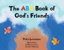 Image for ABC Book of God&#39;s Friends