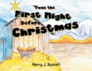 Image for &#39;Twas the First Night Before Christmas