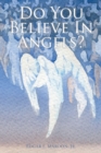 Image for Do You Believe In Angels?