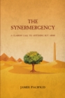Image for THE SYNERMERGENCY: A Clarion Call to Anything but Arms