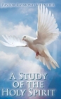 Image for A Study of the Holy Spirit