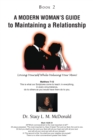 Image for Modern Woman&#39;s Guide to Maintaining a Relationship: Loving Yourself While Valuing Your Man!: Book 2