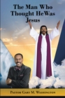 Image for Man Who Thought He Was Jesus