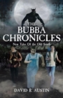 Image for The Bubba Chronicles : New Tales Of the Old South