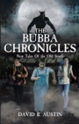Image for The Bubba Chronicles: New Tales Of the Old South
