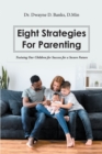 Image for Eight Strategies for Parenting: Training Our Children for Success for a Secure Future